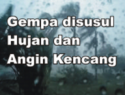 Setelah Gempa, Datang Hujan dan Angin Kencang, Warga Sempat Panik