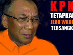 KPK Resmi Tetapkan Menteri ESDM Tersangka Dugaan Korupsi