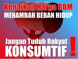 Pemerintah Naikkan Harga BBM dengan Tuding Rakyat  Konsumtif, Adilkah?