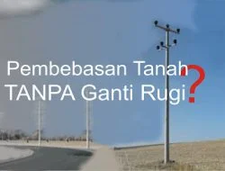 Bolehkah Pendirian Tiang Listrik dan Pelebaran Jalan Tanpa Ganti Rugi?