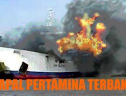 Kapal Permina Bermuatan 45 Ribu Kiloliter Solar, Terbakar