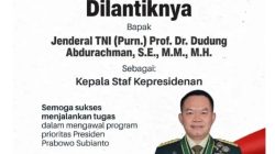 Resmi Jadi Kepala Staf Kepresidenan, Jenderl Dudung Abdurachman, Buktikan Tancap Gas Kawal Program Presiden Prabowo dan Buka Aduan 24 Jam